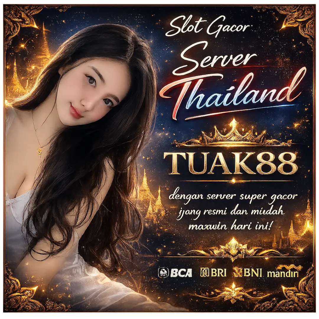 TUAK88: Maskapai Terpercaya Link Resmi Slot Server Thailand Super Gacor Hari Ini Maxwin